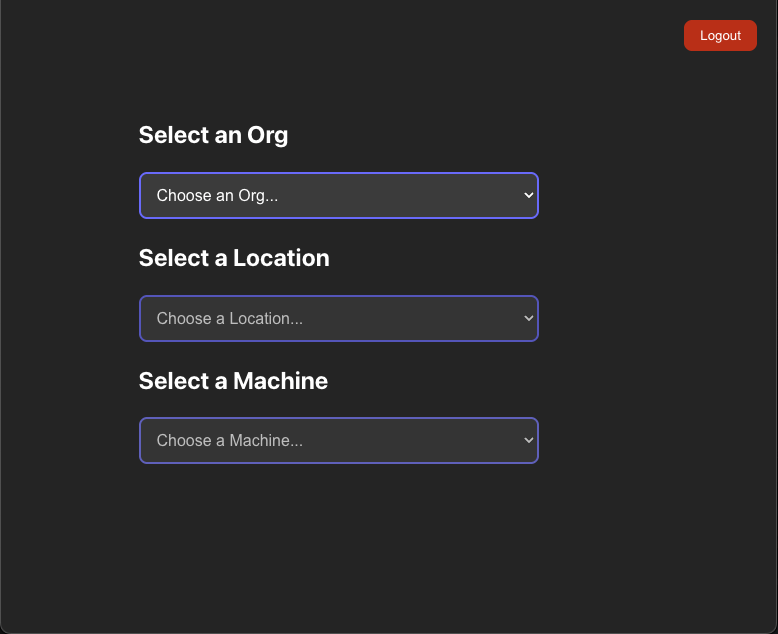 App screen asking for the org, location, and machine.